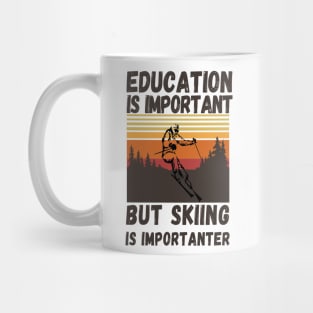 Education Is Important But Skiing Is Importanter Retro Funny skiing Mug